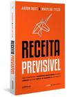 Livro - Receita Previsível: Como implementar a metodologia revolucionária de vendas outbound que pode triplicar os resultados da sua empresa (2ª edição, revisada e ampliada)