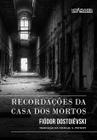 Livro - Recordações da casa dos mortos