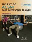 Livro - Recursos do ACSM para o Personal Trainer