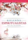 Livro - Reflexões espiritualistas para uma vida melhor