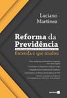 Livro - Reforma da Previdência: Entenda o Que Mudou - 1ª Edição 2020