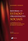Livro - Reforma do Estado e organizações sociais - a experiência de sua implantação no ministério da ciência