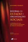 Livro - Reforma do Estado e organizações sociais - a experiência de sua implantação no ministério da ciência