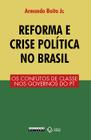 Livro - Reforma e crise política no Brasil