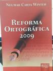 Livro: Reforma Ortografica 2009 Autor: Neumar Carta Winter (Novo, Lacrado)