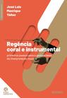 Livro - Regência coral e instrumental:
