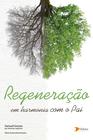 Livro - Regeneração: em harmonia com o pai