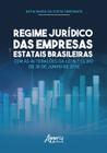Livro - Regime jurídico das empresas estatais brasileiras com as alterações da lei n.º 13.303 de 30 de junho de 2016
