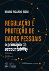 Livro - Regulação e Proteção de Dados Pessoais - O Princípio da Accountability