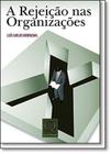 Livro Rejeição Nas Organizações, A