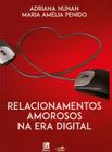 Livro - Relacionamentos Amorosos na Era Digital