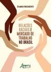 Livro - Relações raciais e mercado de trabalho no Brasil