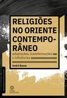 Livro - Religiões no Oriente contemporâneo: