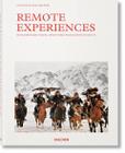 Livro - Remote Experiences. Extraordinary Travel Adventures from North to South