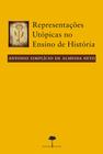 Livro - Representações utópicas no ensino de história