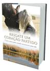 Livro - Resgate um coração partido