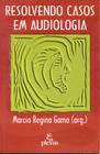 Livro - Resolvendo casos em audiologia