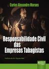 Livro - Responsabilidade Civil das Empresas Tabagistas