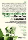 Livro - RESPONSABILIDADE CIVIL NAS RELAÇÕES DE CONSUMO - 1ª ED - 2022