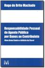 Livro - Responsabilidade pessoal do agente público por danos ao contribuinte - 1 ed./2017