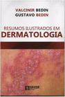 Livro - Resumos Ilustrados em Dermatologia - Bedin - Savoir