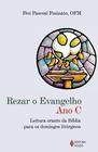 Livro - Rezar o Evangelho - Ano C