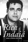 Livro - Rica Indaiá: uma crônica da vida - Viseu