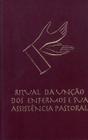 Livro - Ritual da unção dos enfermos e sua assistência pastoral