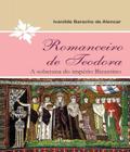 Livro - Romanceiro De Teodora - Pon - Pontes Editores