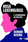 Livro - Rosa Luxemburgo e a reinvenção da política