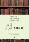 Livro - Roteiro da poesia brasileira - anos 40