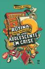 Livro - Rotina (nada normal) de uma adolescente em crise