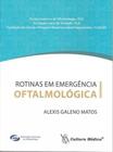 Livro - Rotinas em Emergência Oftalmológica - Matos - Cultura Médica