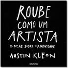Livro Roube como um Artista Austin Kleon