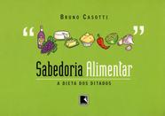 Livro - Sabedoria alimentar: A dieta dos ditados