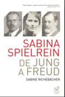 Livro - Sabina Spielrein: De Jung a Freud