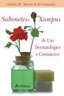 Livro - Sabonetes e Xampus de Uso Dermatológico e Cosmiátrico
