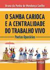 Livro - Samba Carioca e a Centralidade do Trabalho Vivo, O