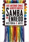 Livro Samba de enredo: História e arte Alberto Mussa