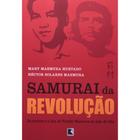 Livro Samurai da Revolução Héctor Solares Maemura - Mary Maemura Hurtado