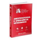 Livro Sanar Anestesiologia e Emergência Veterinária Manuais da Medicina Veterinária,   