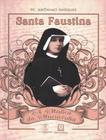 Livro - Santa Faustina - A Mistica Da Misericordia - SANTUARIO