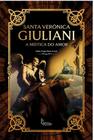 Livro Santa Verônica Giuliani: A Mística do Amor - Padre Ángel Penã
