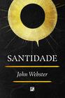 Livro - Santidade - John Webster