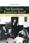 Livro - São Josemaria Escrivá no Brasil - Esboços do perfil de um santo