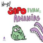 Livro Sapo Ivan e Ananias