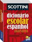 Livro - Scottini Dicionário Escolar de Espanhol (I)