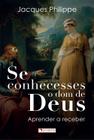 Livro - Se conhecesses o dom de Deus