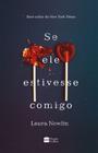 Livro Se ele Estivesse Comigo Laura Nowlin