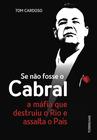 Livro - Se não fosse o Cabral